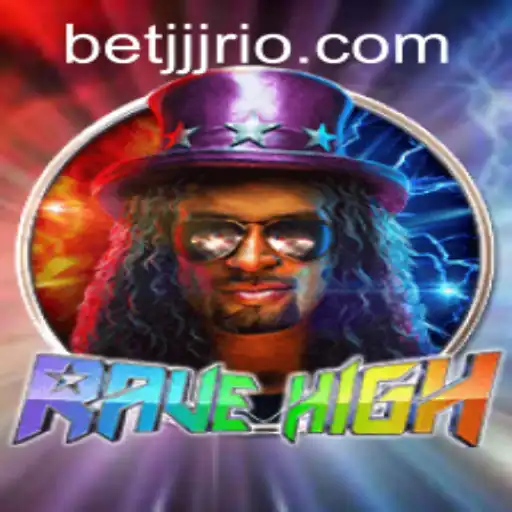 RaveHigh: Explorando a Nova Sensação dos Jogos Online com BETJJJ.COM